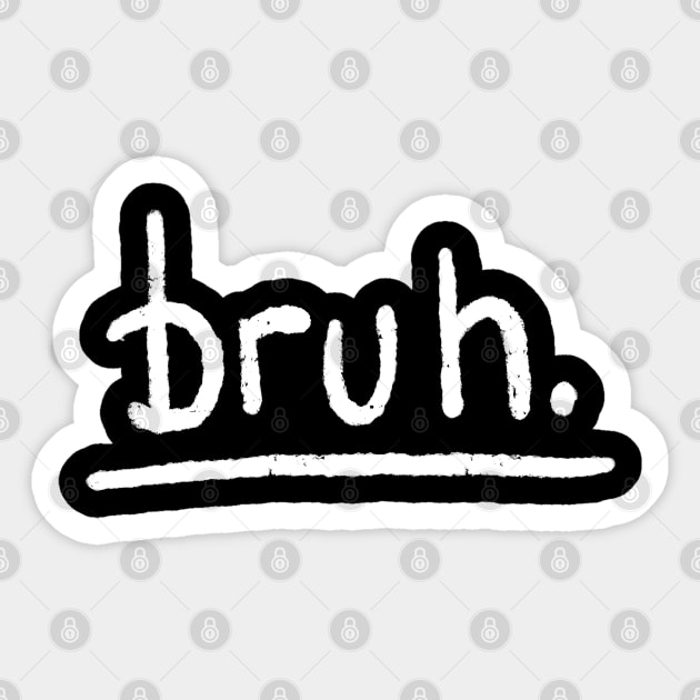 Bruh Sticker by Lidi Hard